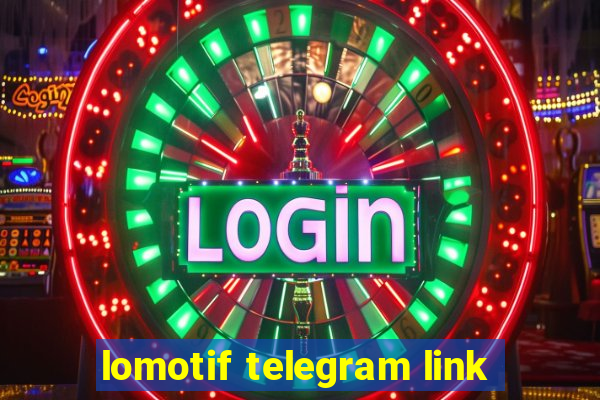 lomotif telegram link